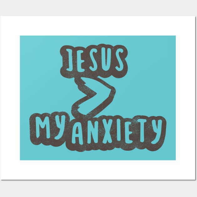 Jesus is Greater than My Anxiety Wall Art by Commykaze